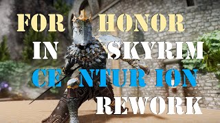 For Honor in Skyrim I Centurion Rework I MCO Sword Animation