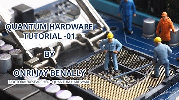 Quantum Hardware Tutorial - 1 | Qubit Design | Onri Jay Benally
