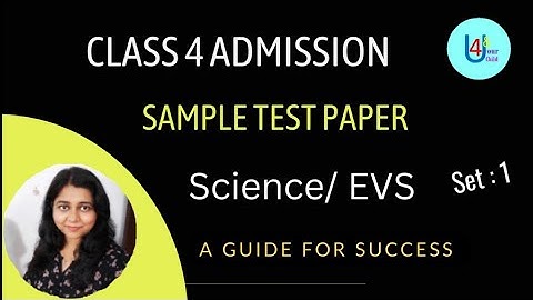 Class 4  Admission Test Sample Paper  II Science / EVS (Set 1)Class Four Entrance Exam Que & Ans