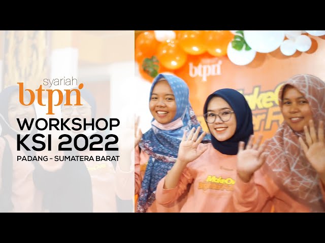 WORKSHOP KSI 2022 / BTPN SYARIAH class=