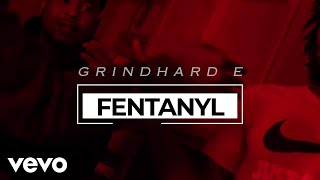 GrindHard E - Fentanyl
