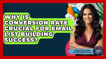 Why Is Conversion Rate Crucial For Email List Building Success? - Marketing and Advertising Guru