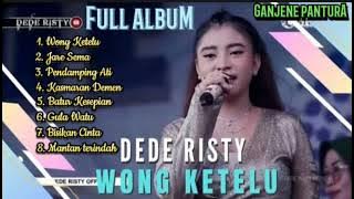 Dede Risty - Wong Ketelu, Pendamping Ati || Album Terbaru Dede Risty 2023 #Dederisty #wongketelu