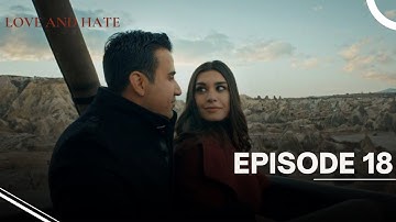 Love and Hate - Episode 18  - English Subtitles - New Turkish Drama Series 2024