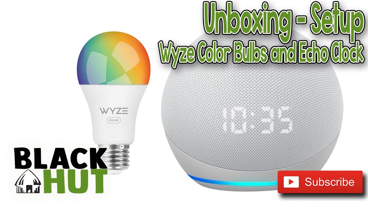 Unboxing Setup of Wyze Color Bulbs and Echo Clock YouTube