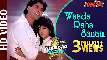Waada Raha Sanam - Jhankar Beats - HD VIDEO | Akshay Kumar & Ayesha | Khiladi | 90's Romantic Song