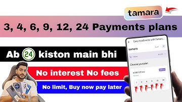 Tamara 24 months installment plans | tamara installment now 3, 6, 9, 12, 24, kiston me too