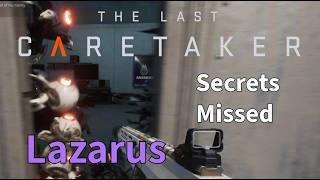3 Secrets I missed at Lazarus, The Last Caretaker