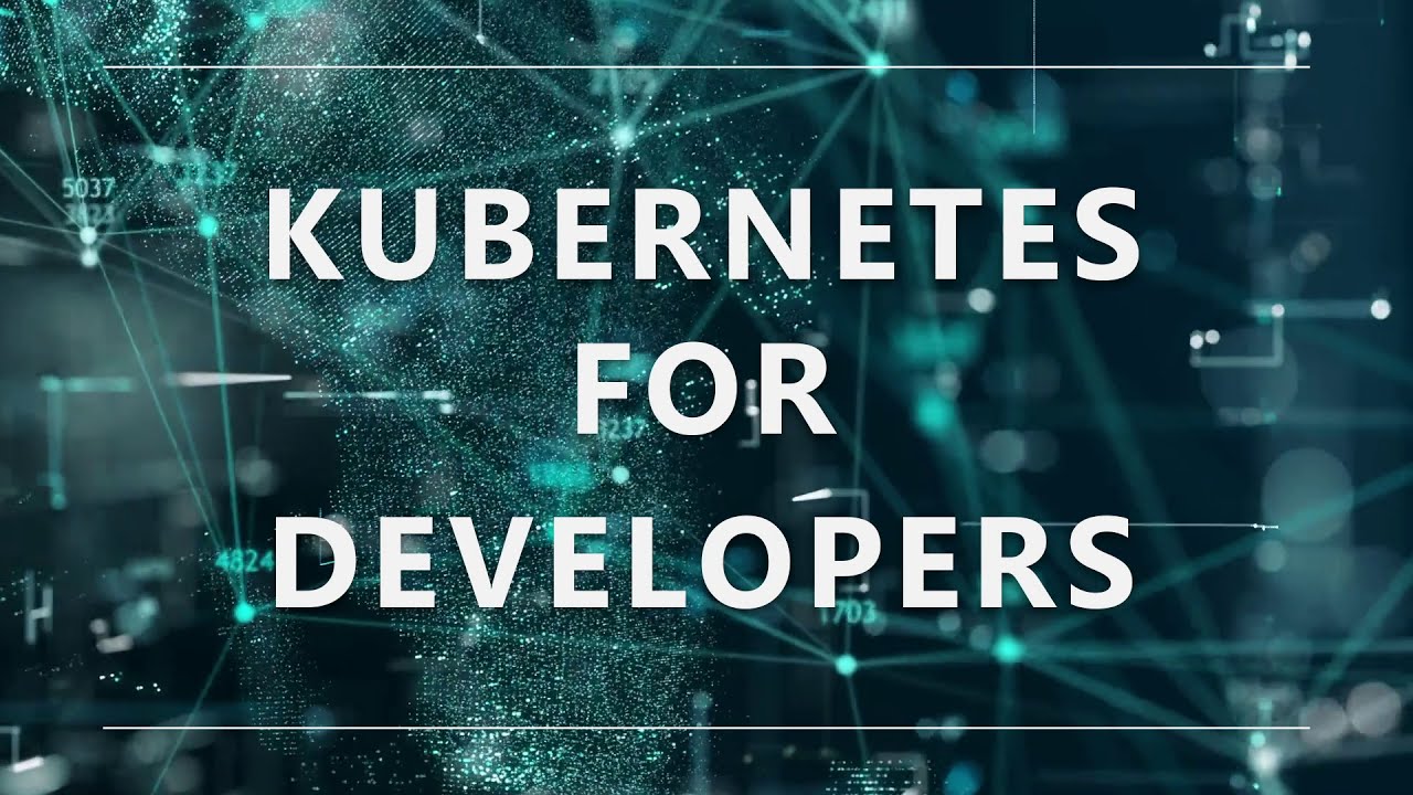 video Kubernetes for Developers (LFD259)