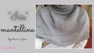 Facile tutorial mantellina 'Iris' top down ai ferri