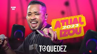 TOQUE DEZ - CD NOVO 2023 ATUALIZADO (MÚSICAS NOVAS)