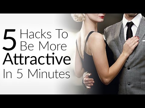 5 Hacks To Be More Attractive In 5 Minutes | How To INSTANTLY Increase Attraction