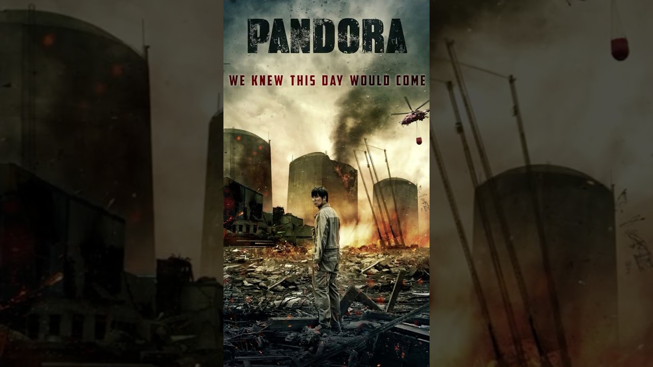 Pandora (2016) – A South Korean Disaster Movie That Will Break Your Heart
