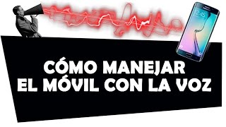 Cómo manejar el móvil con la voz screenshot 2