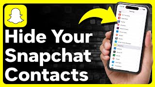 How To Hide Contacts On Snapchat