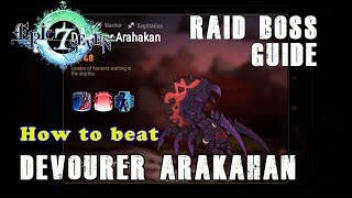 RAID BOSS GUIDE - Devourer Arakahan - - Epic Seven