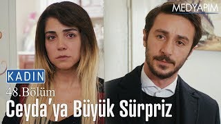 Ceyda'ya büyük sürpriz - Kadın 48. Bölüm