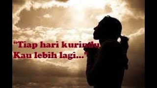 Worship Time Setiap Hari Kurindu Kau Lebih Lagi lirik Lagu Ada Di Deskripsi