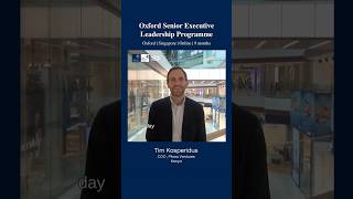 Oxford Senior Executive Leadership Programme | Tim Kasperidus | Participant Experience