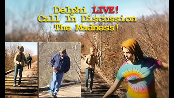 Delphi Murders - LIVE!  Call In - Discuss The Status And Madness On Social Media