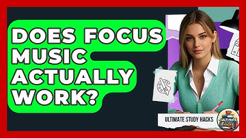 Does Focus Music Actually Work? - Ultimate Study Hacks