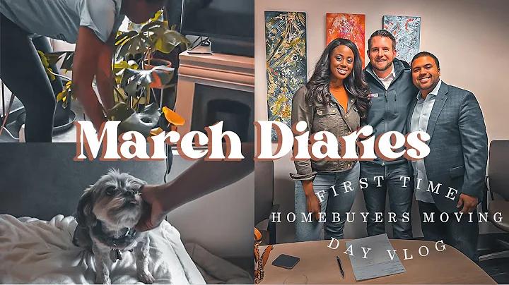 March Diaries: First time Homebuyers + Moving Day-...