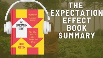 The Expectation Effect: Audio Summary (David Robson)