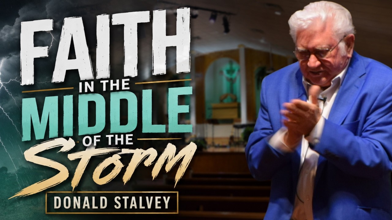 Faith In The Middle Of The Storm | Donald Stalvey - YouTube
