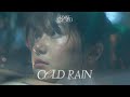 Cold rain  raine cloud official mv 