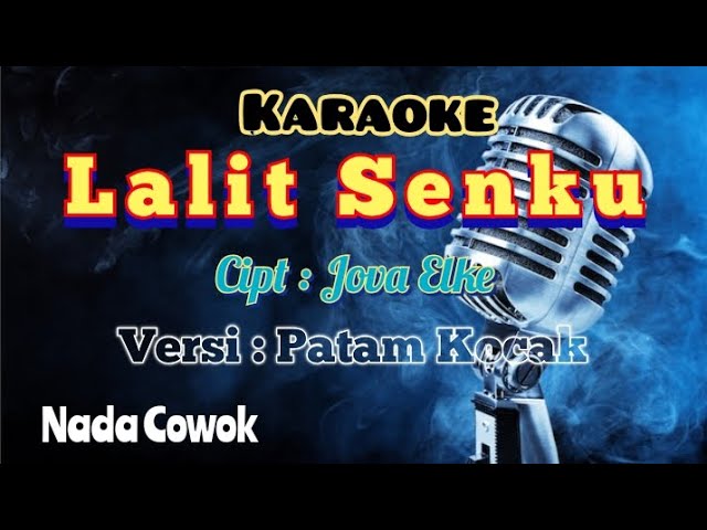 LALIT SENKU | KARAOKE LAGU KARO | VERSI PATAM KOCAK | NADA COWOK class=