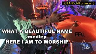 WHAT A BEAUTIFUL NAME - HERE I AM TO WORSHIP [GILANG_NR drumcam]