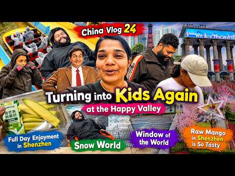 China Vlog 24 - Turning Into Kids Again In Shenzhen - Happy Valley, Ski World, Window Of The World