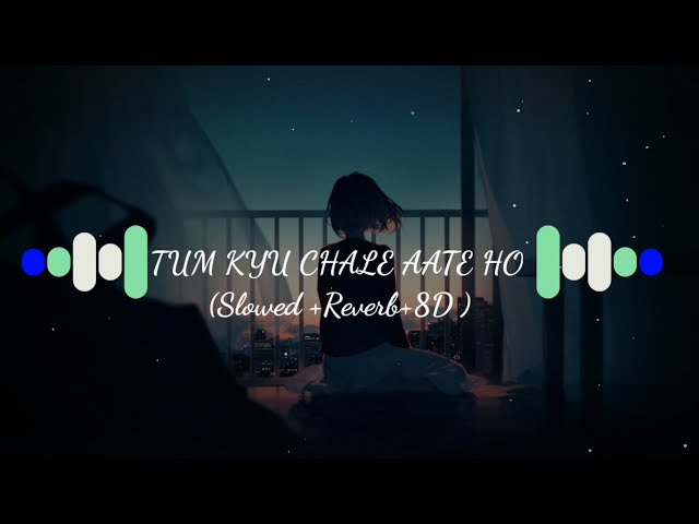 8D Audio||Kya mujhe pyar hai || Tum Kyu Chale Aate Ho ||Slow And Reverb||Musical Raptors class=