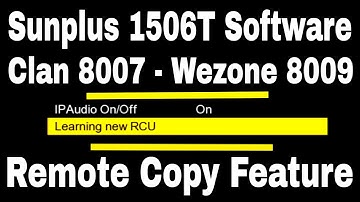 Sunplus 1506T Remote Pairing Software 2024, Clan 8007 New Software, Wezone 8009 New Software