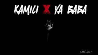 KAMILI  X  YA BABA
