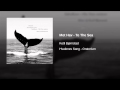 Mot Hav - To The Sea