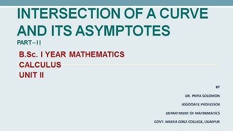 B.Sc. I Yr. (Maths) - Calculus - Intersection of a curve and its asymptotes - Part - II