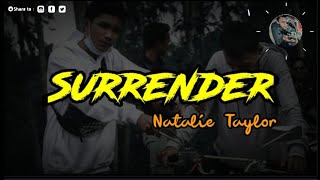 Download Lagu Story Wa Surrender - Natalie Taylor (Lyric) Download Lagu Story Wa Surrender - Natalie Taylor (Lyric)