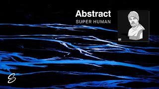 Abstract - Super Human (Prod. Blulake) chords