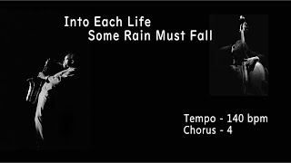 Into Each Life Some Rain Must Fall - ( Eb 🎷 )