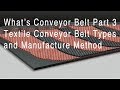 Whats conveyor belt 3 textile belt types and manufacturing methods