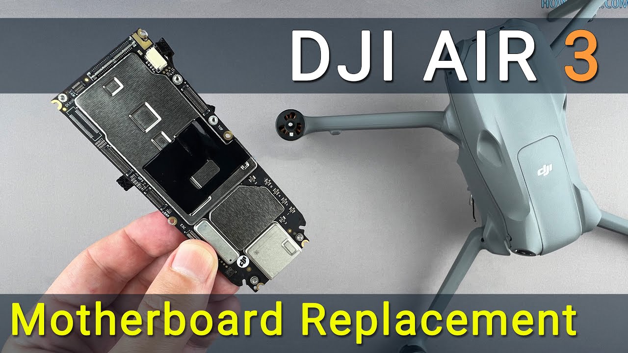 Drone Repair: DJI Air 3 Motherboard Replacement Guide