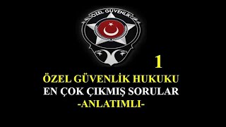 ÖZEL GÜVENLİK HUKUKU-EN ÇOK ÇIKAN SORULAR-ANLATIMLI-1