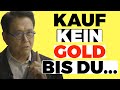 Kaufe kein Gold, bis du das geschaut hast - ROBERT KIYOSAKI (deutsch) In Gold investieren (8 Tipps)