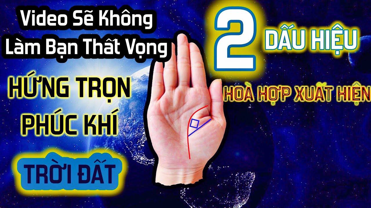 2 Dấu Hiệu Cho Thấy Bạn Sẽ Hứng Trọn Phúc Khí Trời Đất. Video Này Sẽ Không Làm Bạn Thất Vọng