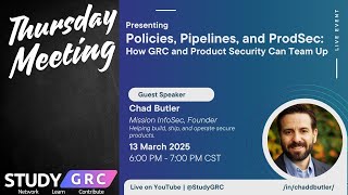 Policies, Pipelines, ProdSec w/ Chad Butler