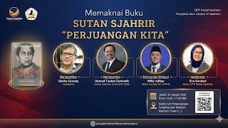 DISKUSI MEMAKNAI BUKU SUTAN SJAHRIR 