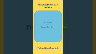 Math Tip | Distribute + Combine