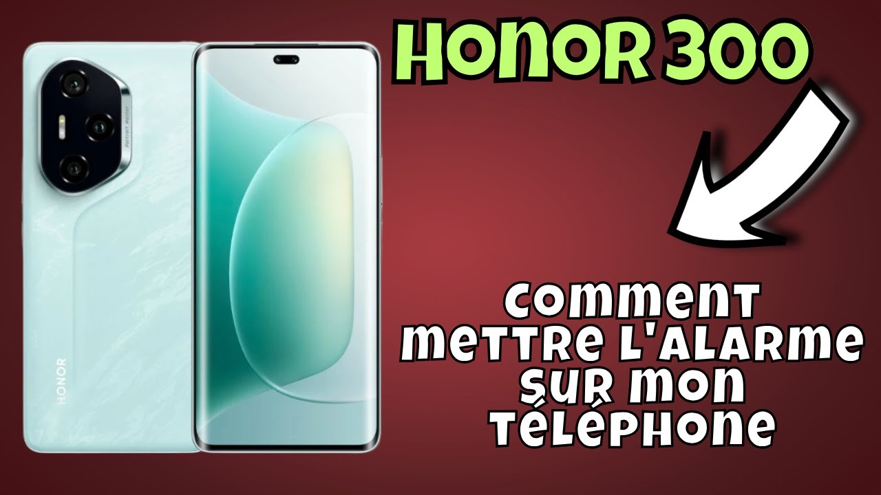 Comment mettre l'alarme sur mon téléphone Honor 300 - YouTube