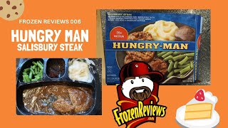 Frozen Reviews 006: Hungry Man Salisbury Steak